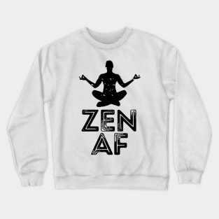 Zen AF T-shirt Crewneck Sweatshirt